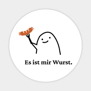 Das ist mir Wurst. Magnet